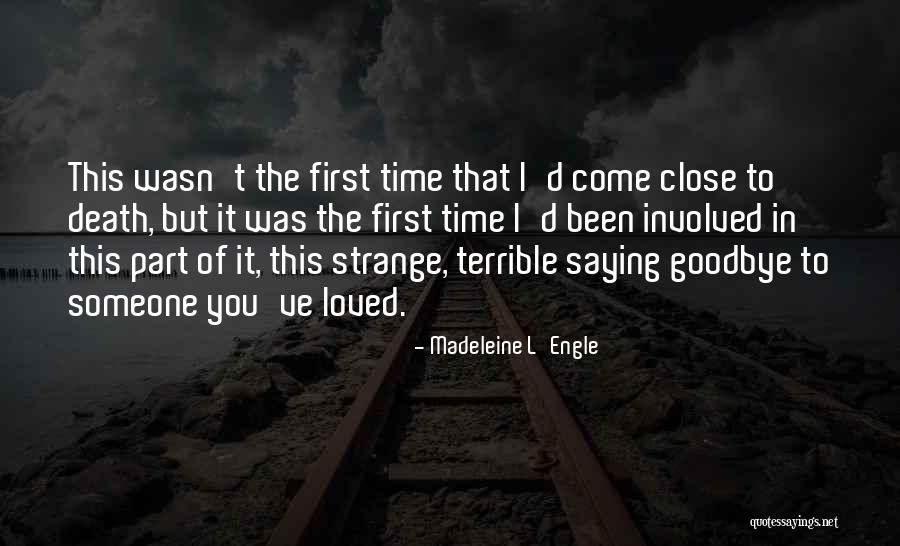 Goodbye I Love You Quotes By Madeleine L'Engle Goodbye I Love You Quotes By Madeleine L'Engle