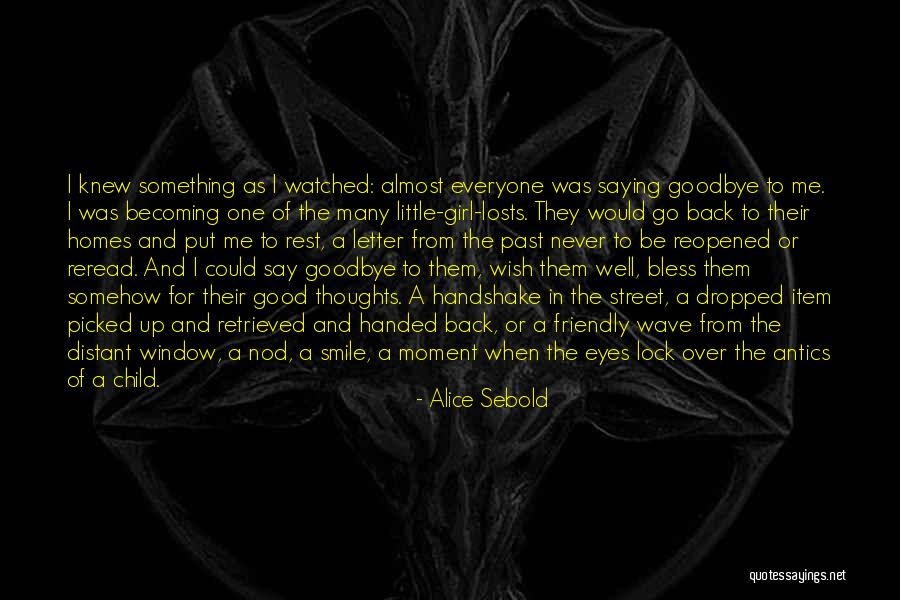 Goodbye In Her Eyes Quotes By Alice Sebold Goodbye In Her Eyes Quotes By Alice Sebold