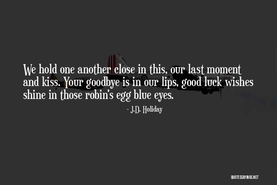 Goodbye In Her Eyes Quotes By J.D. Holiday