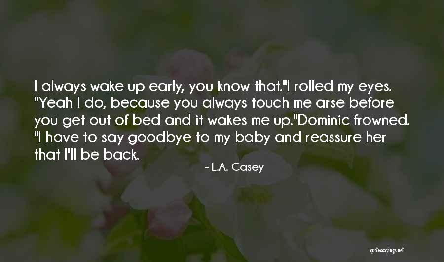 Goodbye In Her Eyes Quotes By L.A. Casey Goodbye In Her Eyes Quotes By L.A. Casey