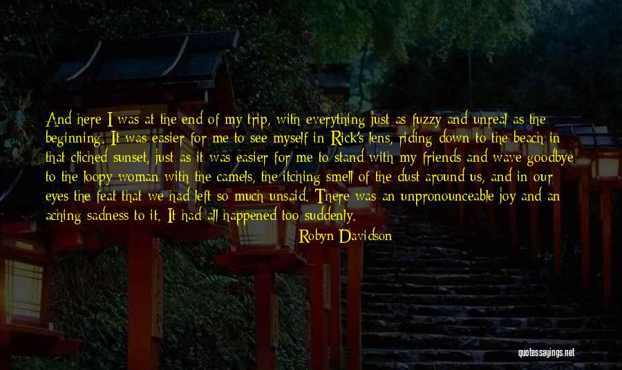 Goodbye In Her Eyes Quotes By Robyn Davidson Goodbye In Her Eyes Quotes By Robyn Davidson