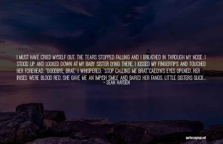 Goodbye In Her Eyes Quotes By Sean Hayden Goodbye In Her Eyes Quotes By Sean Hayden