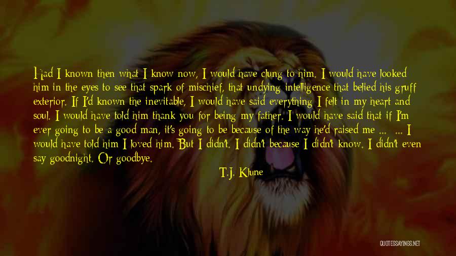 Goodbye In Her Eyes Quotes By T.J. Klune Goodbye In Her Eyes Quotes By T.J. Klune
