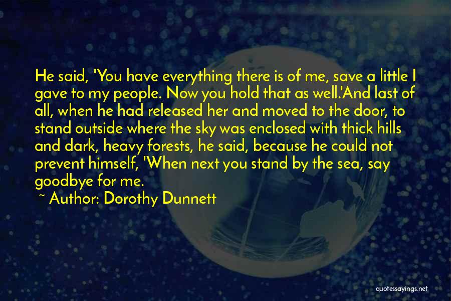 Goodbye Is Not Quotes By Dorothy Dunnett
