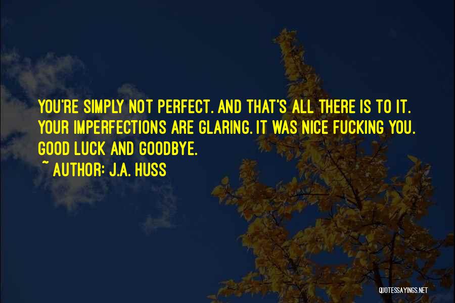 Goodbye Is Not Quotes By J.A. Huss