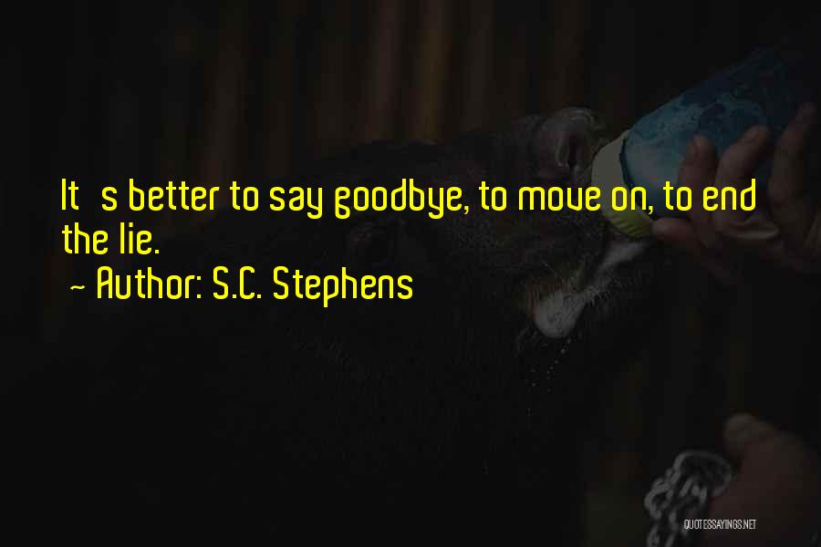 Goodbye Is Not The End Quotes By S.C. Stephens