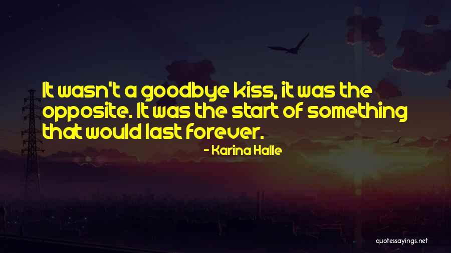 Goodbye Kiss Quotes By Karina Halle Goodbye Kiss Quotes By Karina Halle