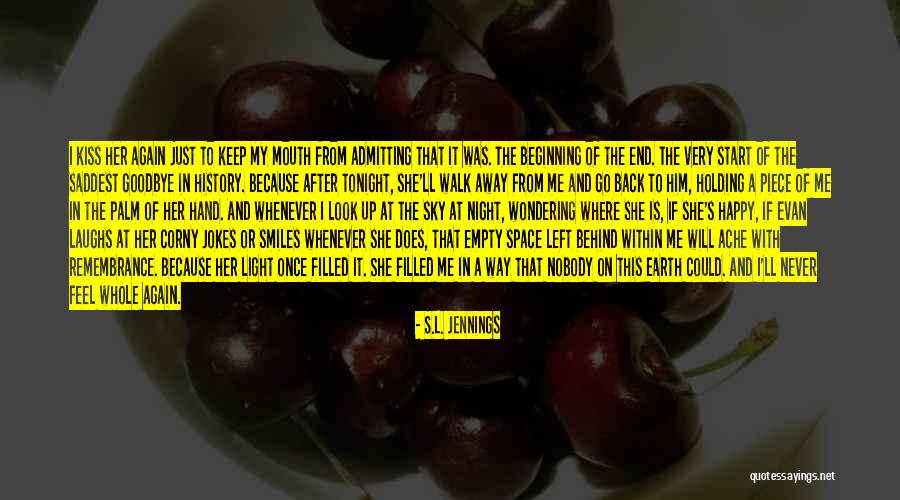 Goodbye Kiss Quotes By S.L. Jennings Goodbye Kiss Quotes By S.L. Jennings