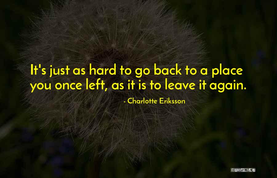 Goodbye Leaving Quotes By Charlotte Eriksson Goodbye Leaving Quotes By Charlotte Eriksson