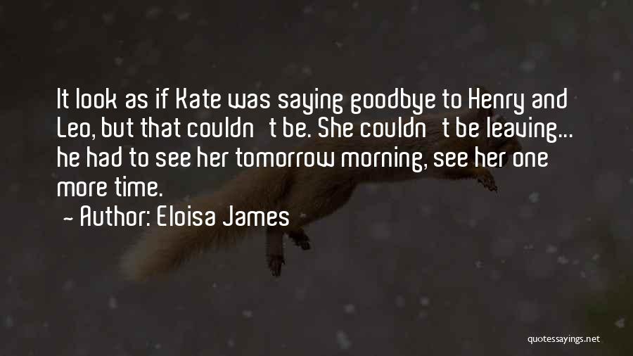 Goodbye Leaving Quotes By Eloisa James