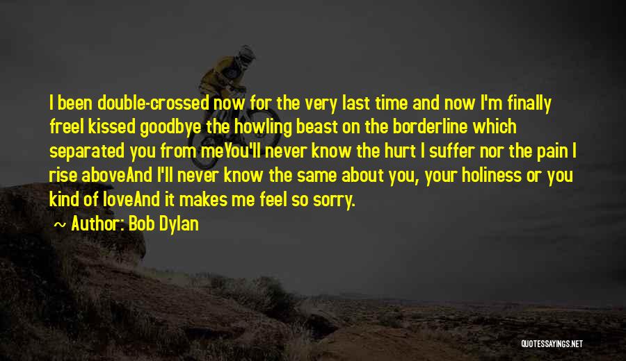 Goodbye Love Quotes By Bob Dylan