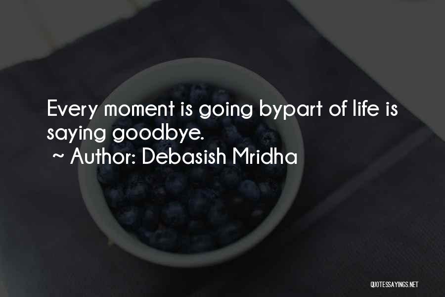 Goodbye Love Quotes By Debasish Mridha