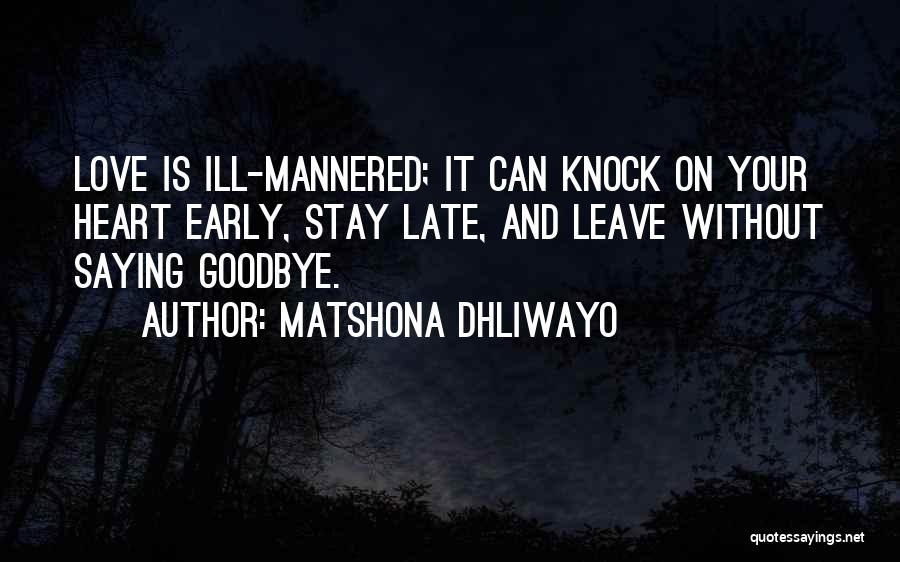 Goodbye Love Quotes By Matshona Dhliwayo
