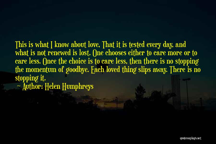 Goodbye Loved One Quotes By Helen Humphreys