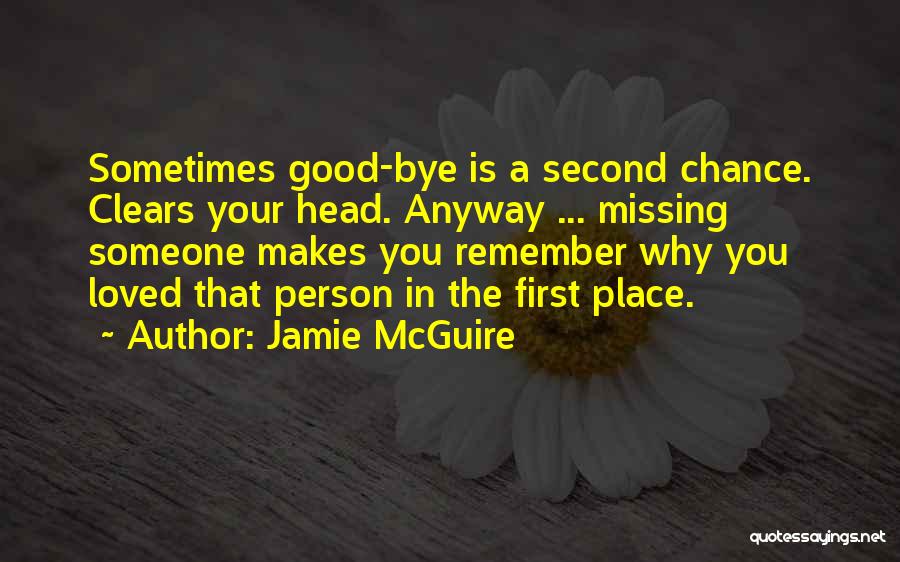 Goodbye Loved One Quotes By Jamie McGuire