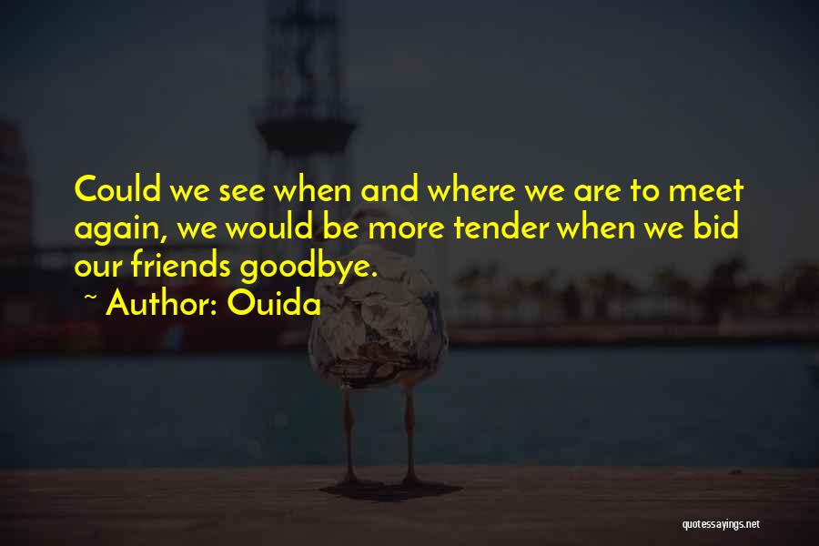 Goodbye Meet Again Quotes By Ouida