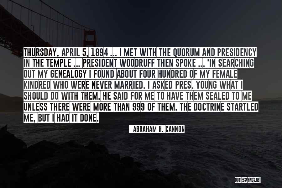Goodbye Nana Quotes By Abraham H. Cannon Goodbye Nana Quotes By Abraham H. Cannon