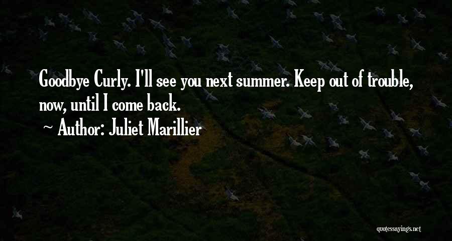 Goodbye See You Quotes By Juliet Marillier