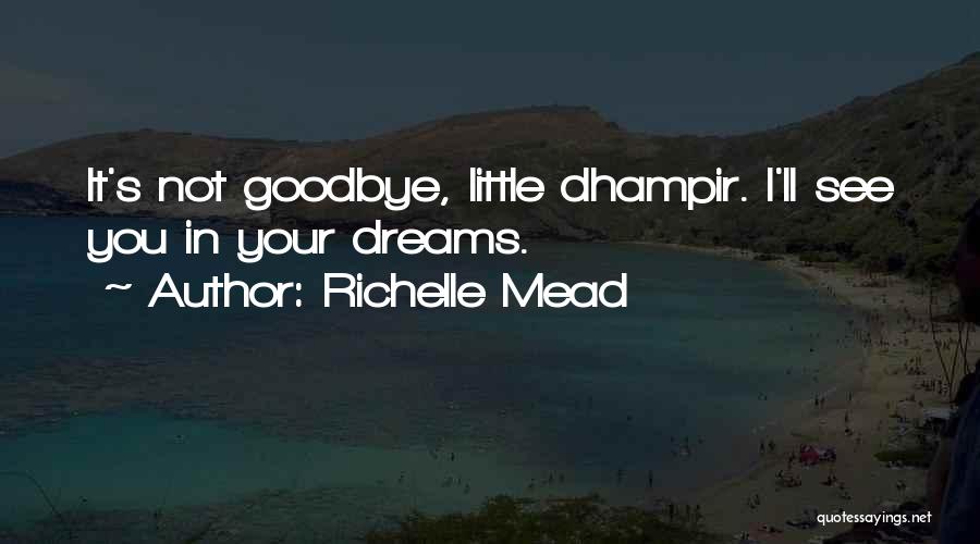 Goodbye See You Quotes By Richelle Mead