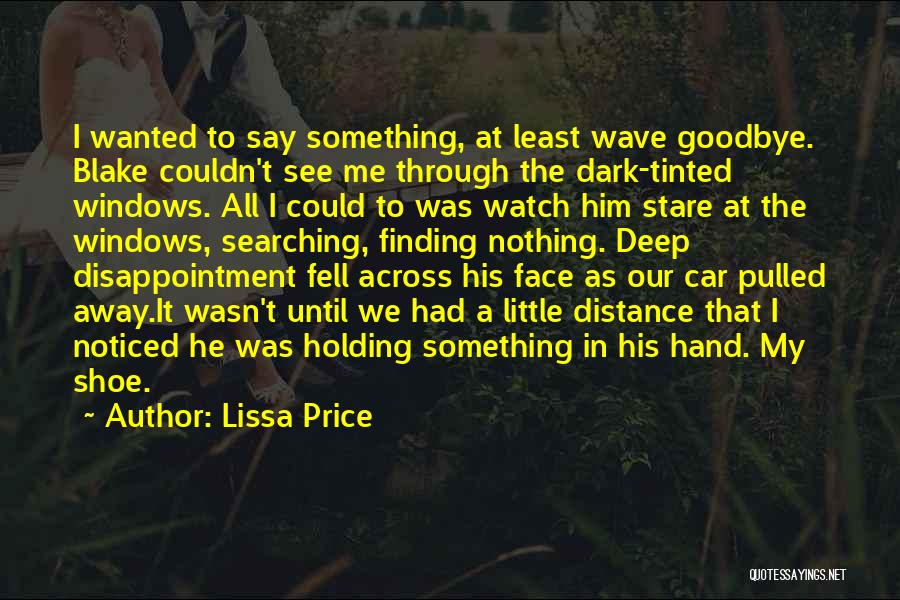 Goodbye See You Soon Quotes By Lissa Price