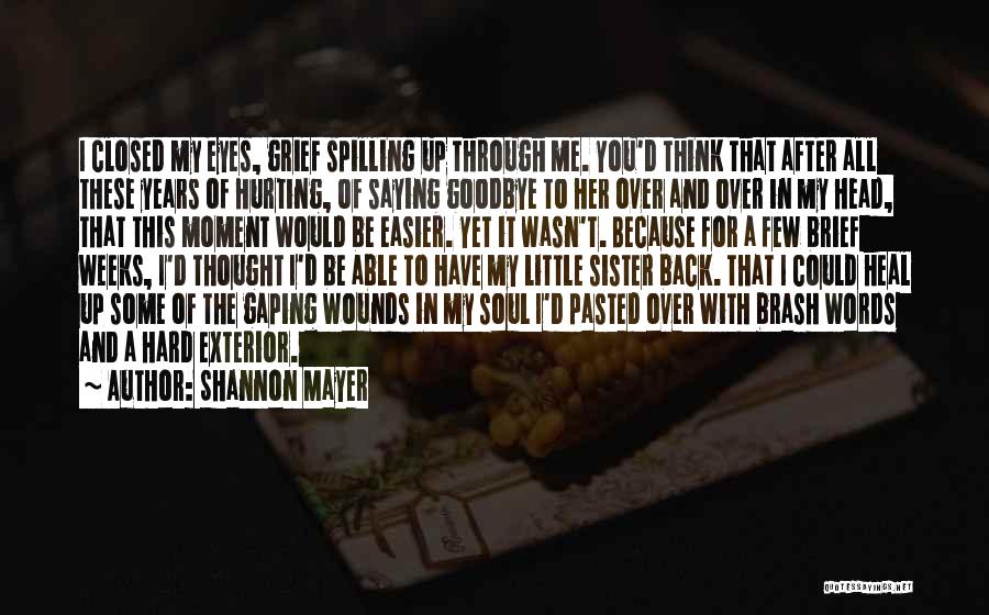 Goodbye Sister Quotes By Shannon Mayer