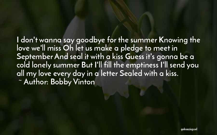 Goodbye Summer Quotes By Bobby Vinton