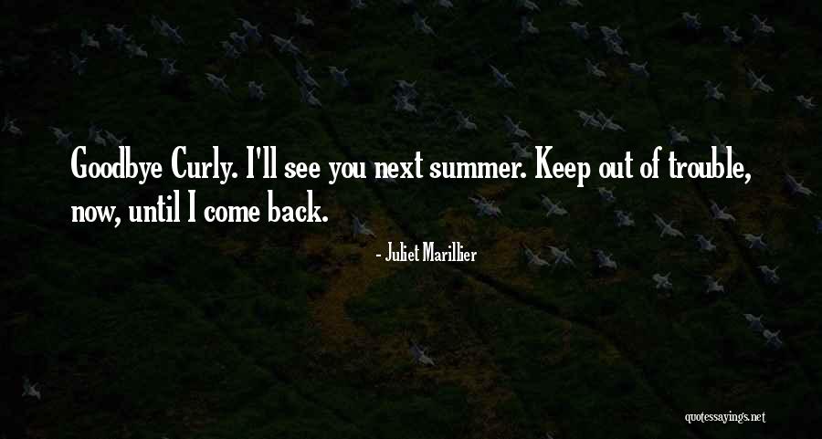 Goodbye Summer Quotes By Juliet Marillier