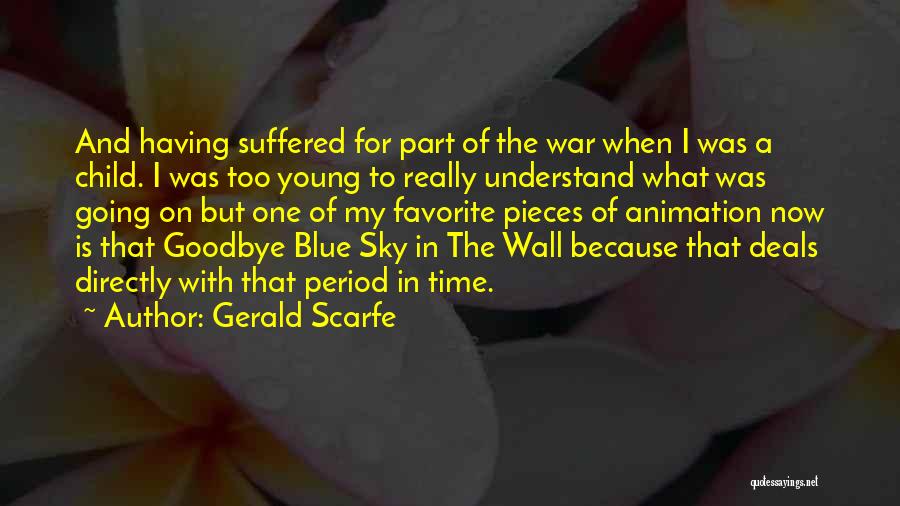 Goodbye To All That War Quotes By Gerald Scarfe