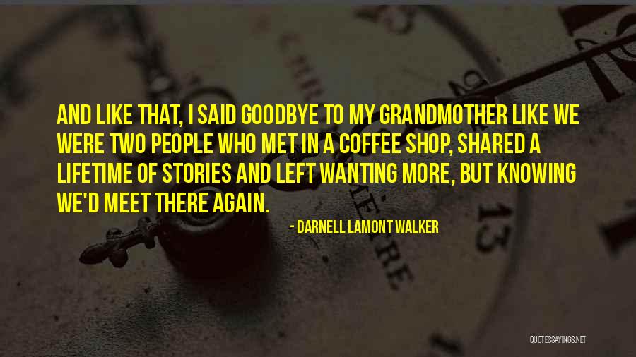 Goodbye To Family Quotes By Darnell Lamont Walker