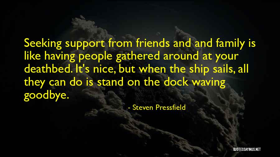 Goodbye To Family Quotes By Steven Pressfield
