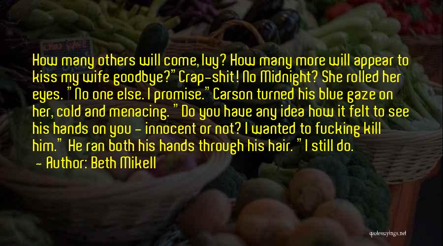 Goodbye To Him Quotes By Beth Mikell