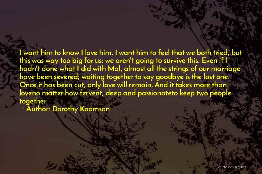 Goodbye To Him Quotes By Dorothy Koomson