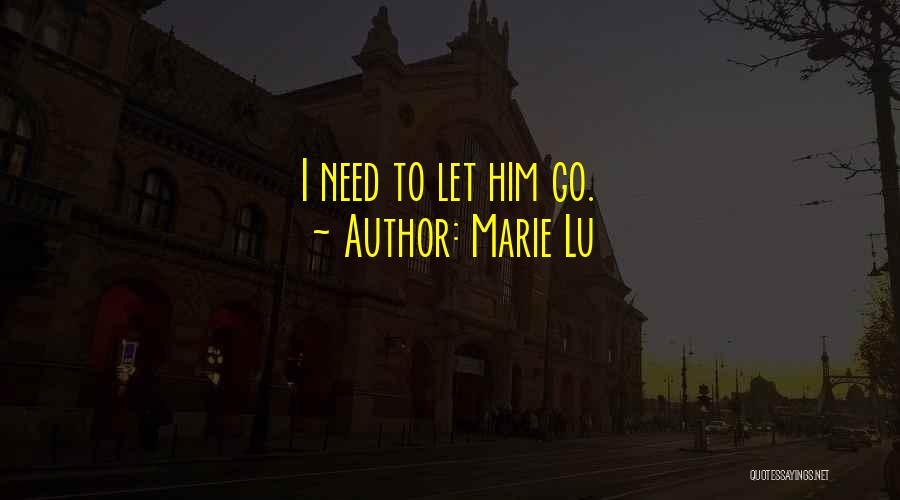 Goodbye To Him Quotes By Marie Lu