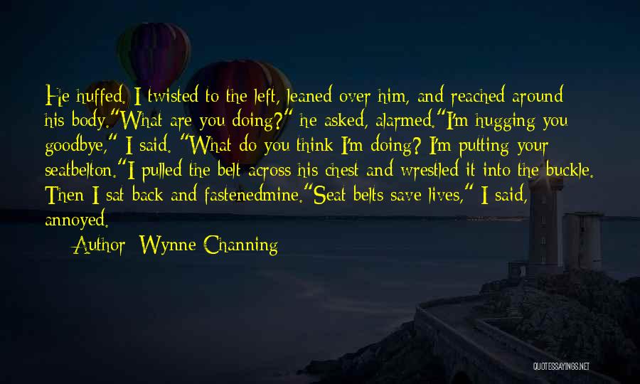 Goodbye To Him Quotes By Wynne Channing