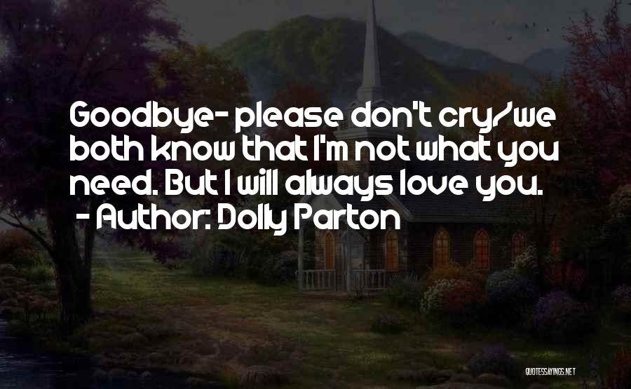 Goodbye To Someone You Love Quotes By Dolly Parton