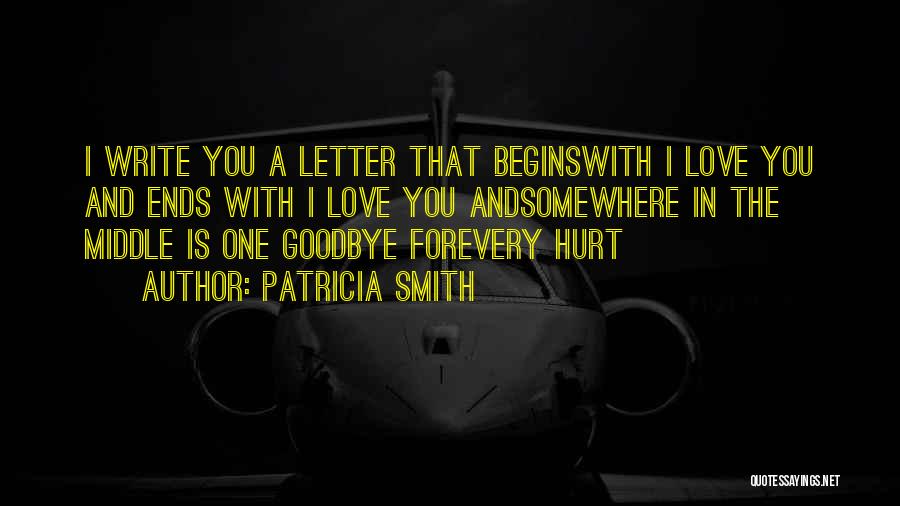 Goodbye To Someone You Love Quotes By Patricia Smith