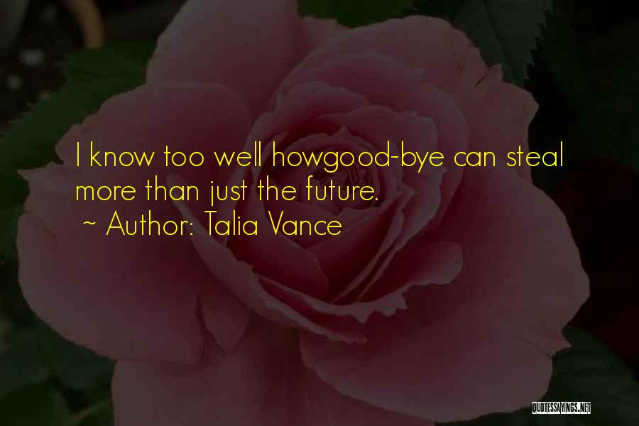 Goodbye Well Quotes By Talia Vance