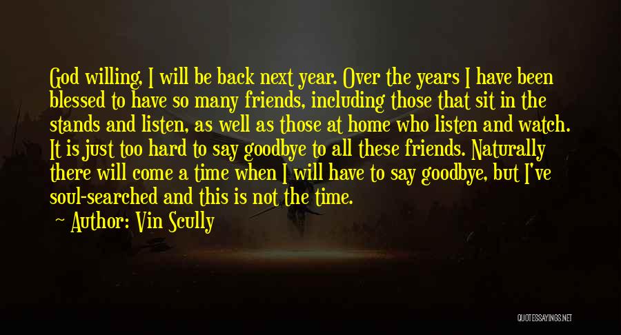 Goodbye Well Quotes By Vin Scully