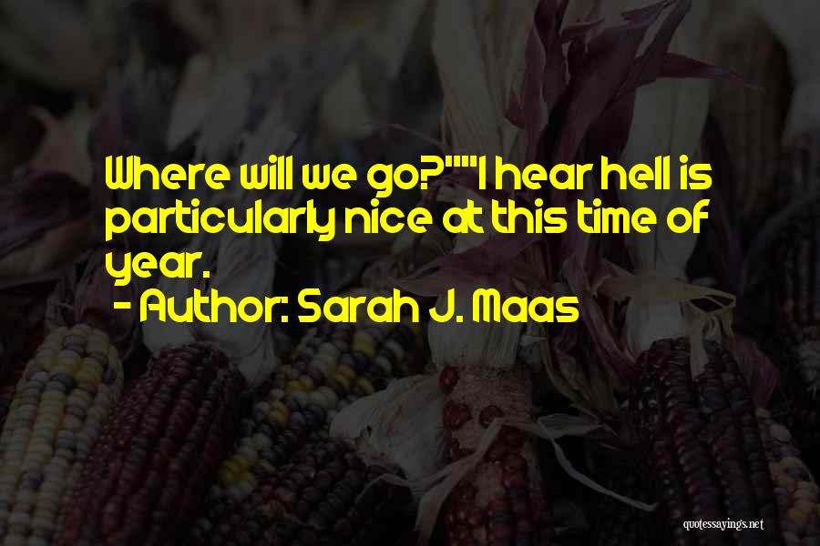 Goodbye Year Quotes By Sarah J. Maas