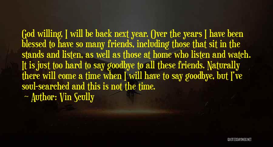 Goodbye Year Quotes By Vin Scully