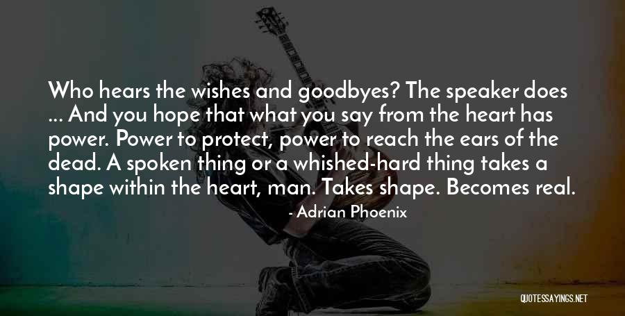 Goodbyes For Now Quotes By Adrian Phoenix Goodbyes For Now Quotes By Adrian Phoenix