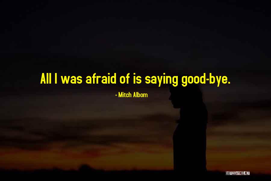 Goodbyes For Now Quotes By Mitch Albom Goodbyes For Now Quotes By Mitch Albom