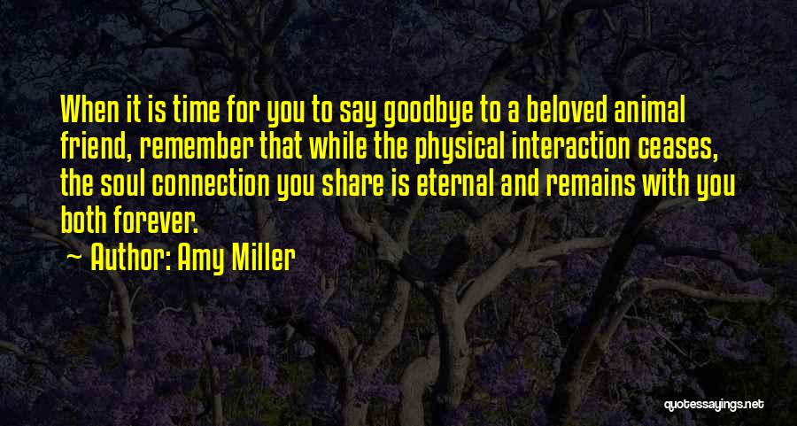 Goodbye's Not Forever Quotes By Amy Miller