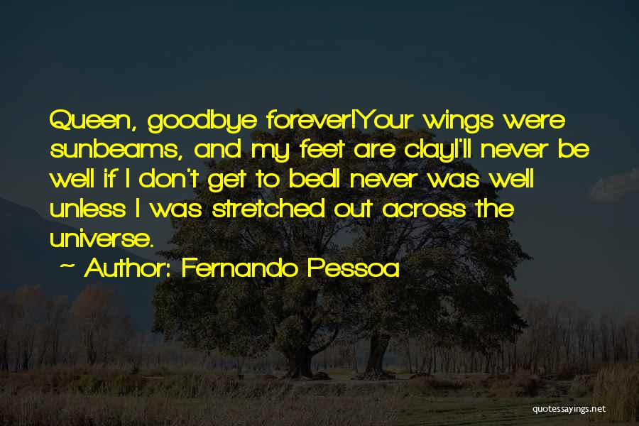 Goodbye's Not Forever Quotes By Fernando Pessoa