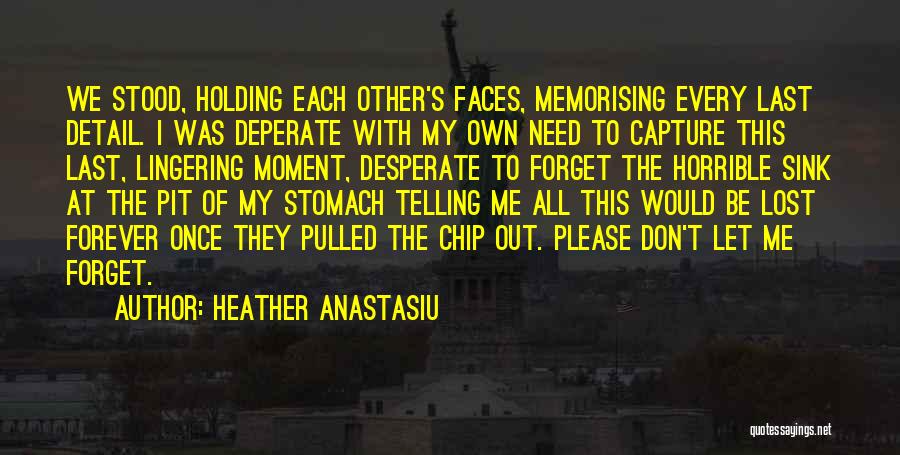 Goodbye's Not Forever Quotes By Heather Anastasiu