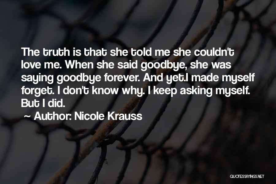 Goodbye's Not Forever Quotes By Nicole Krauss