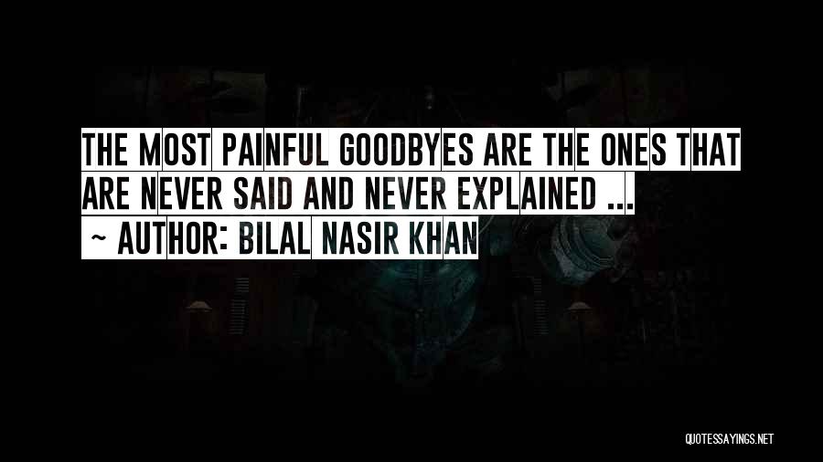 Goodbyes Quotes By Bilal Nasir Khan