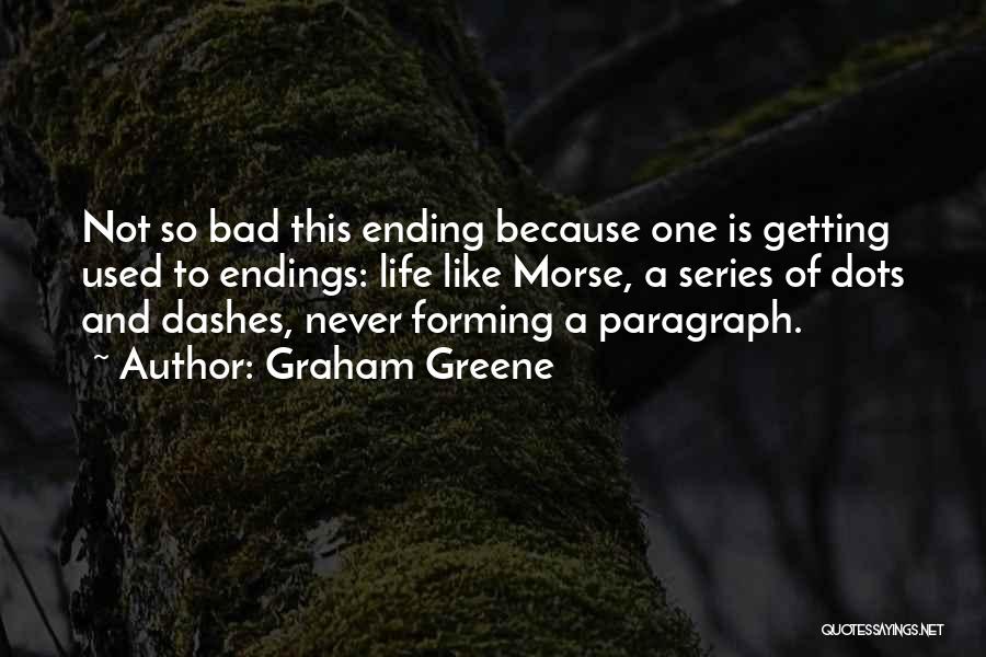 Goodbyes Quotes By Graham Greene