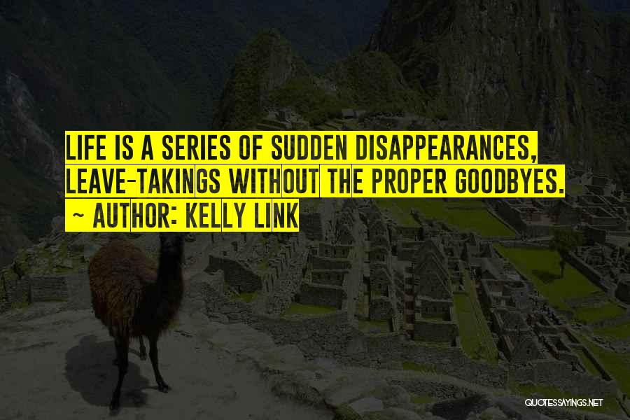 Goodbyes Quotes By Kelly Link