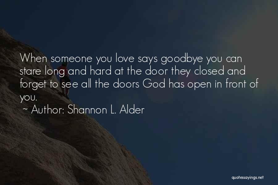 Goodbyes Quotes By Shannon L. Alder